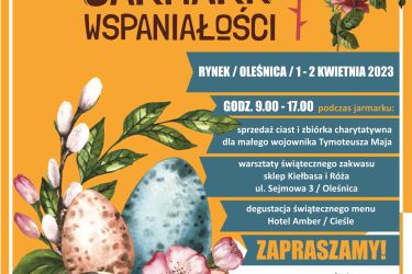 Już w najbliższy weekend Wielkanocny Oleśnicki Jarmark Wspaniałości